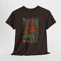 Farmers market t-shirt with botanical garden art and 'Local is the new global' lettering