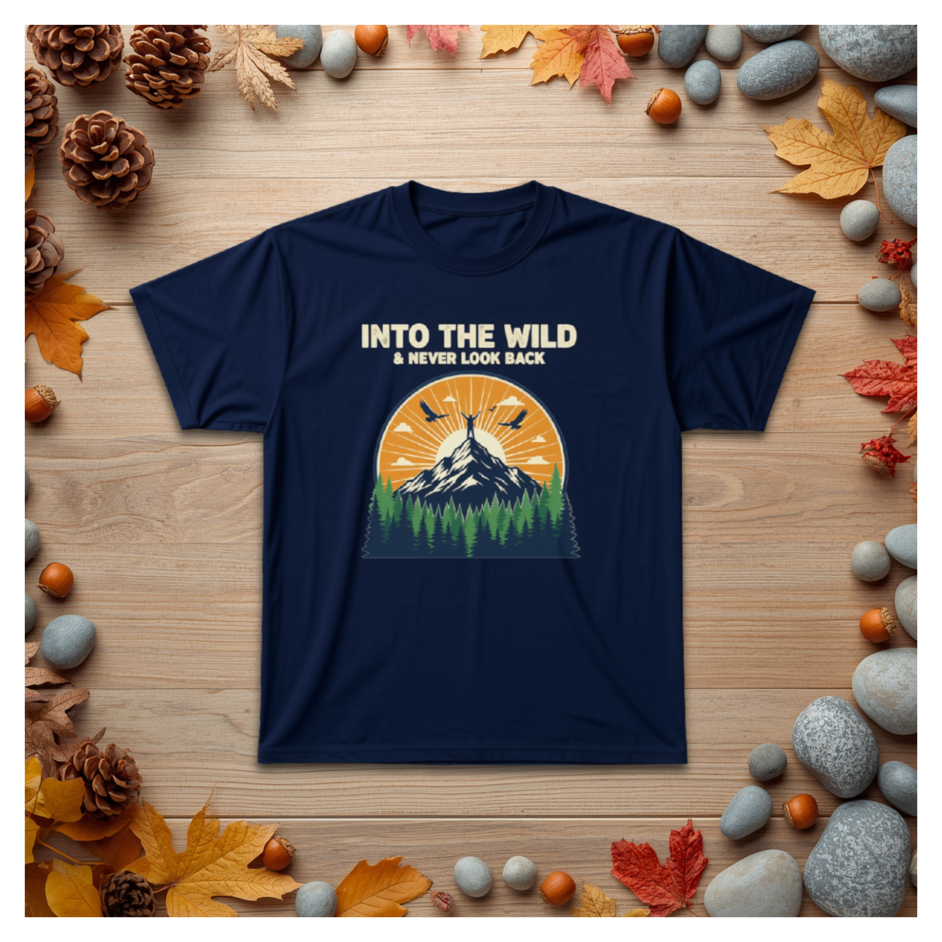 Into The Wild Mountain Tee — "Into the Wild & Never Look Back" Outdoor Adventure T‑Shirt