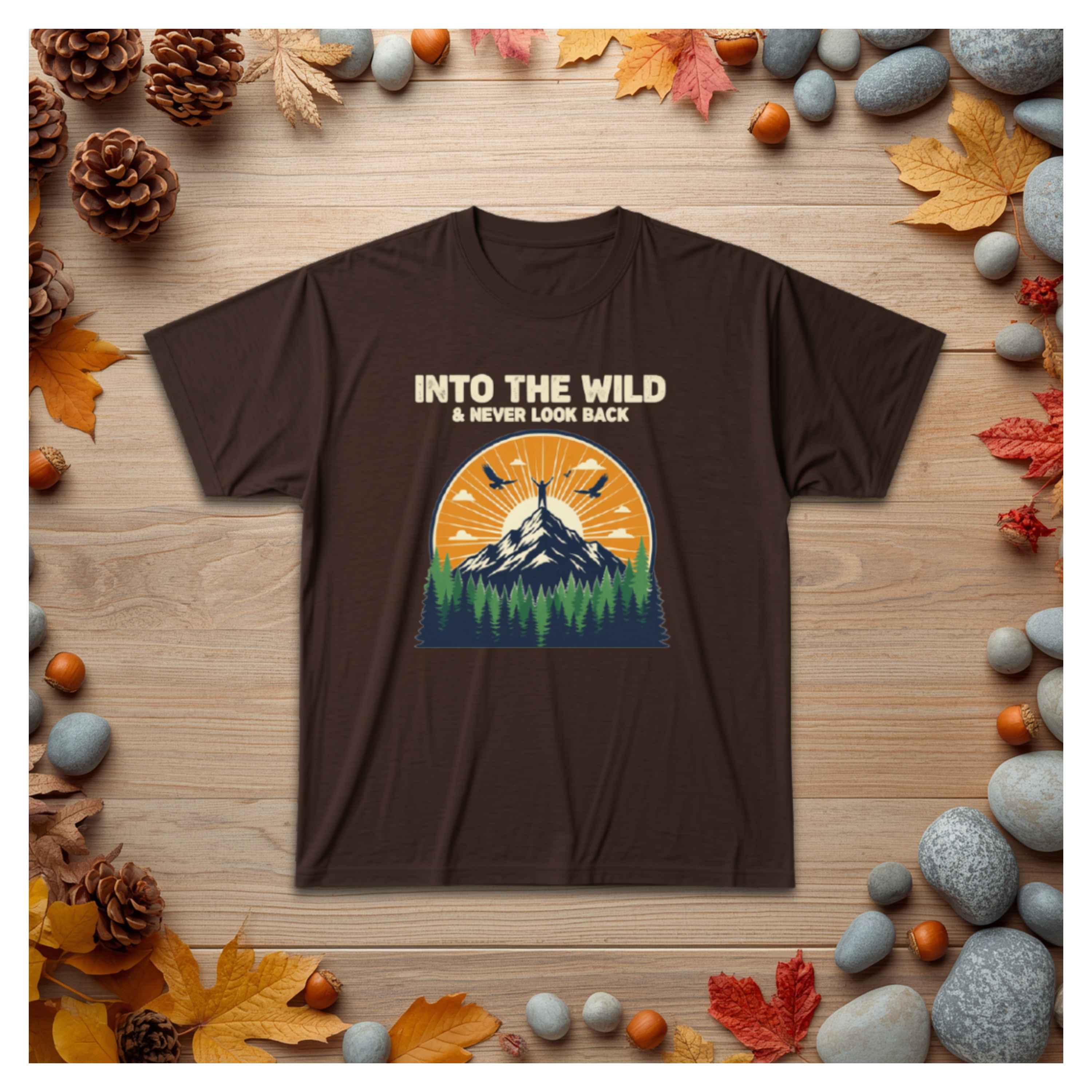 Into The Wild Mountain Tee — "Into the Wild & Never Look Back" Outdoor Adventure T‑Shirt