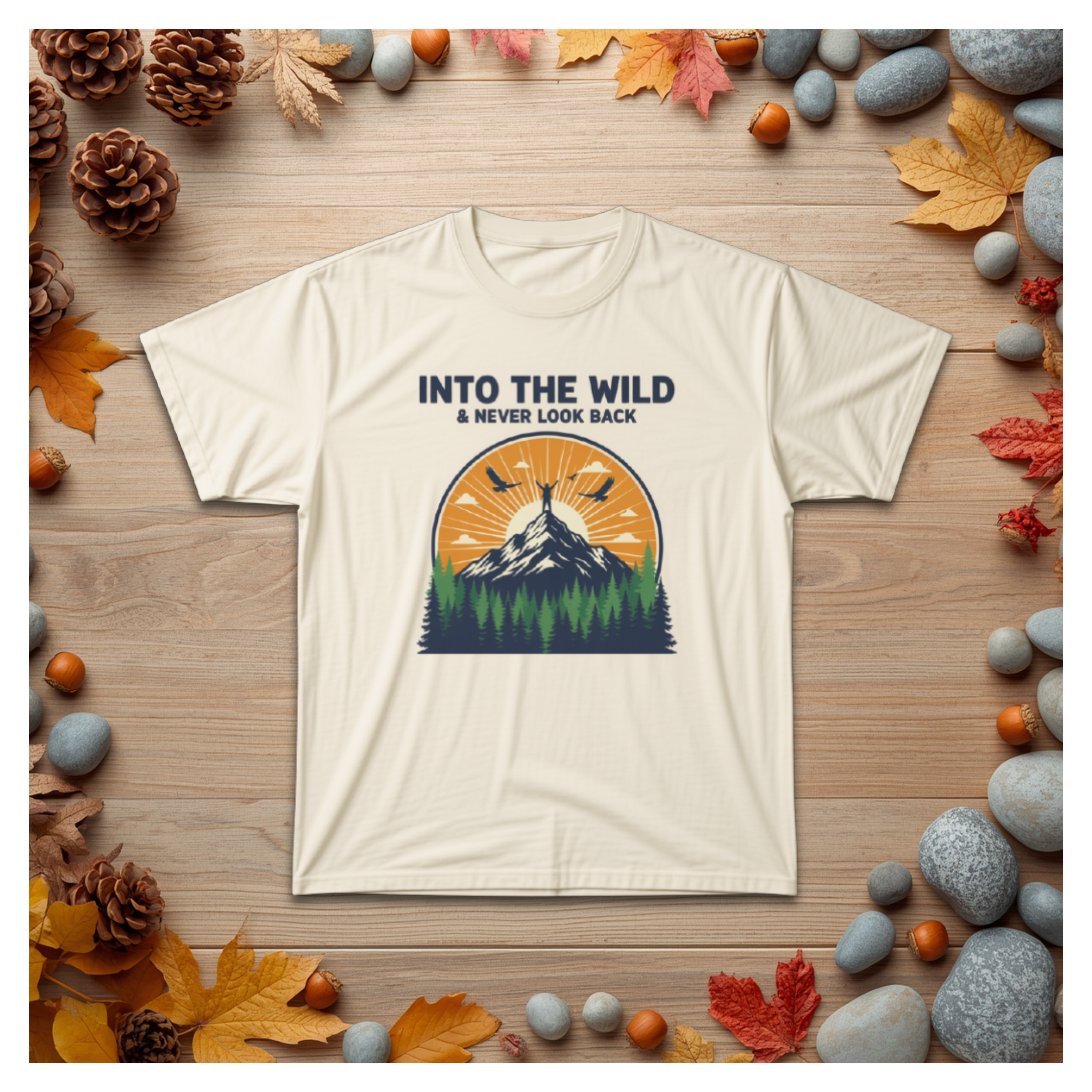 Into The Wild Mountain Tee — "Into the Wild & Never Look Back" Outdoor Adventure T‑Shirt