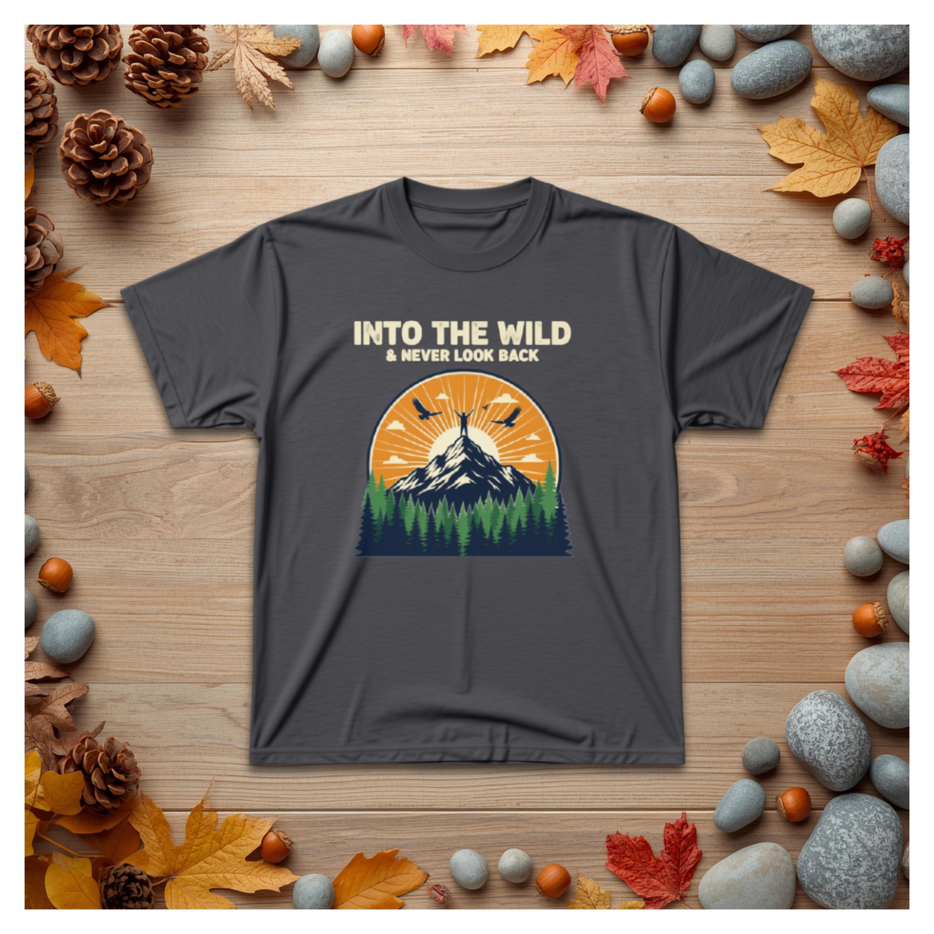 Into The Wild Mountain Tee — "Into the Wild & Never Look Back" Outdoor Adventure T‑Shirt