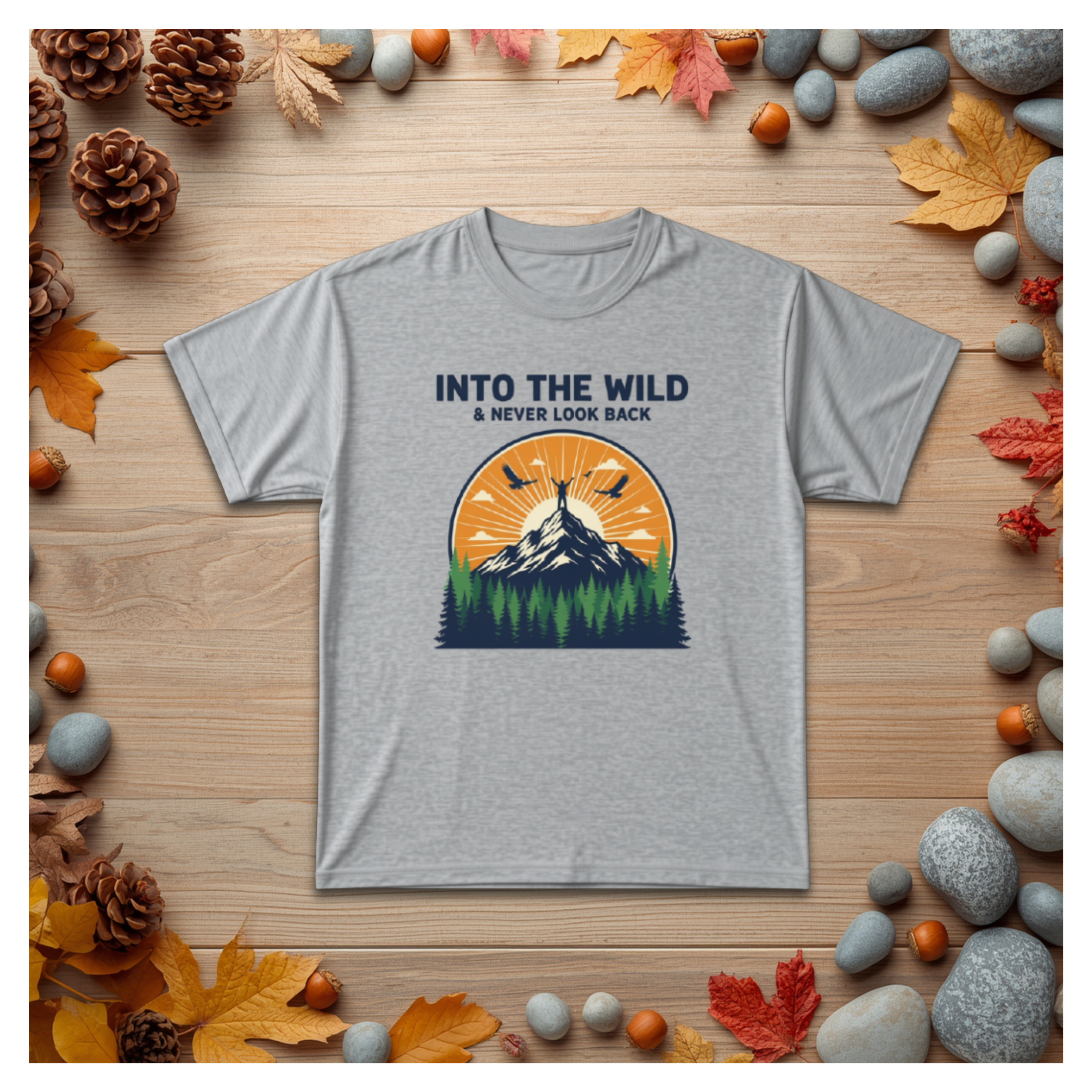 Into The Wild Mountain Tee — "Into the Wild & Never Look Back" Outdoor Adventure T‑Shirt