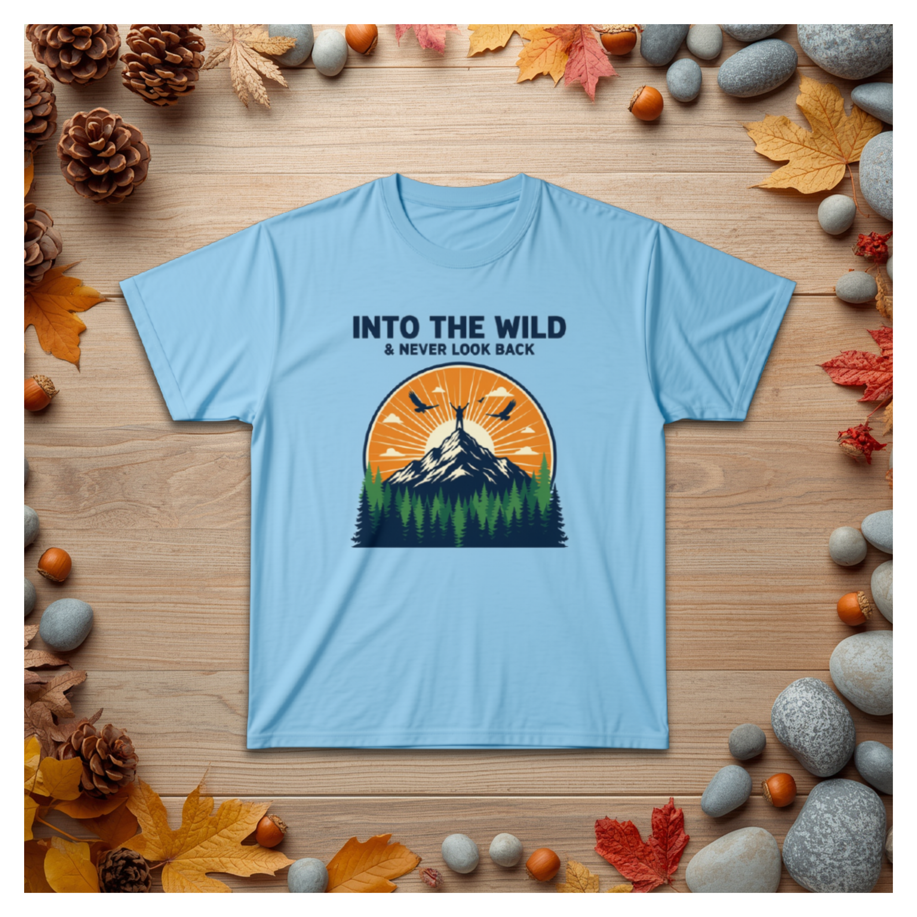 Into The Wild Mountain Tee — "Into the Wild & Never Look Back" Outdoor Adventure T‑Shirt
