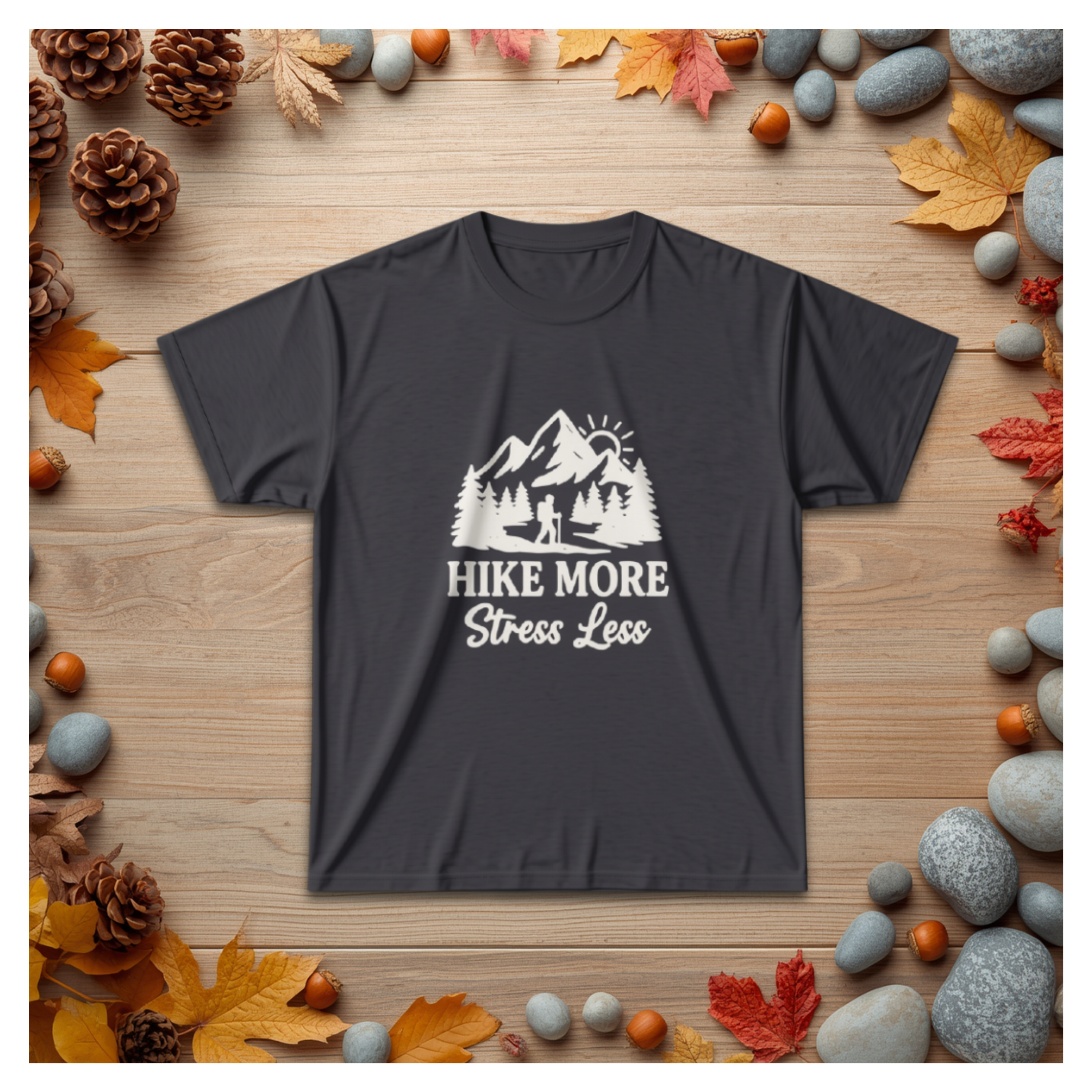 Hike More Stress Less T‑Shirt