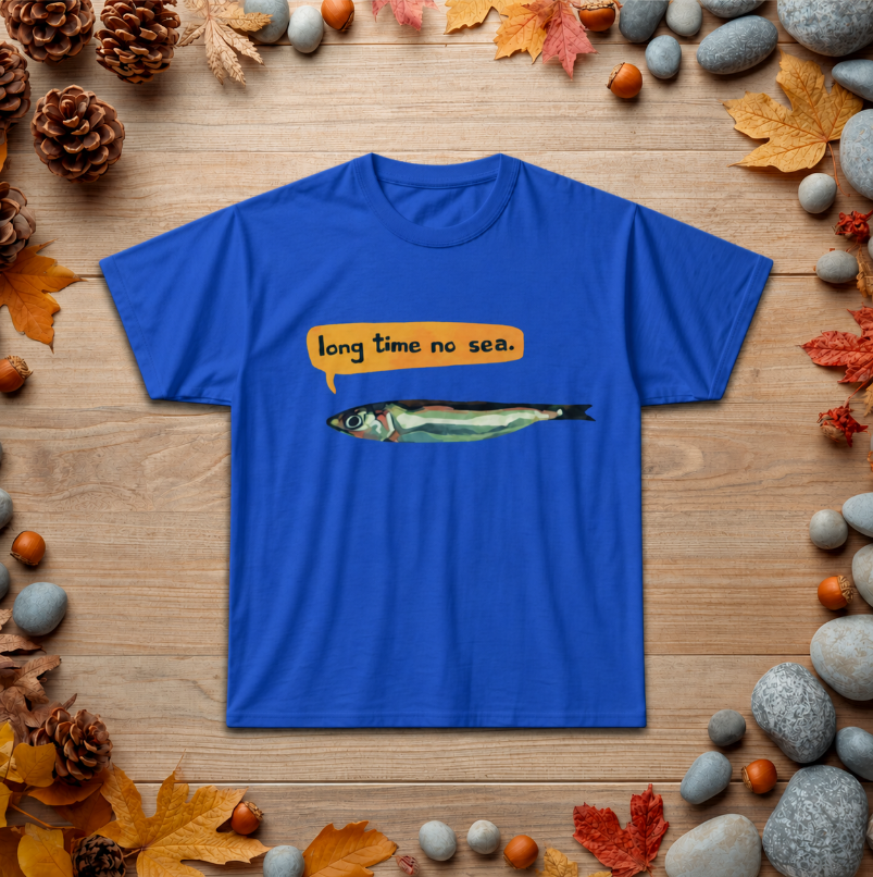 Sardine Graphic Tee — "Long Time No Sea" Punny Fish T-Shirt