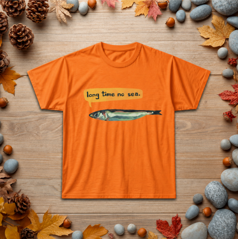 Sardine Graphic Tee — "Long Time No Sea" Punny Fish T-Shirt