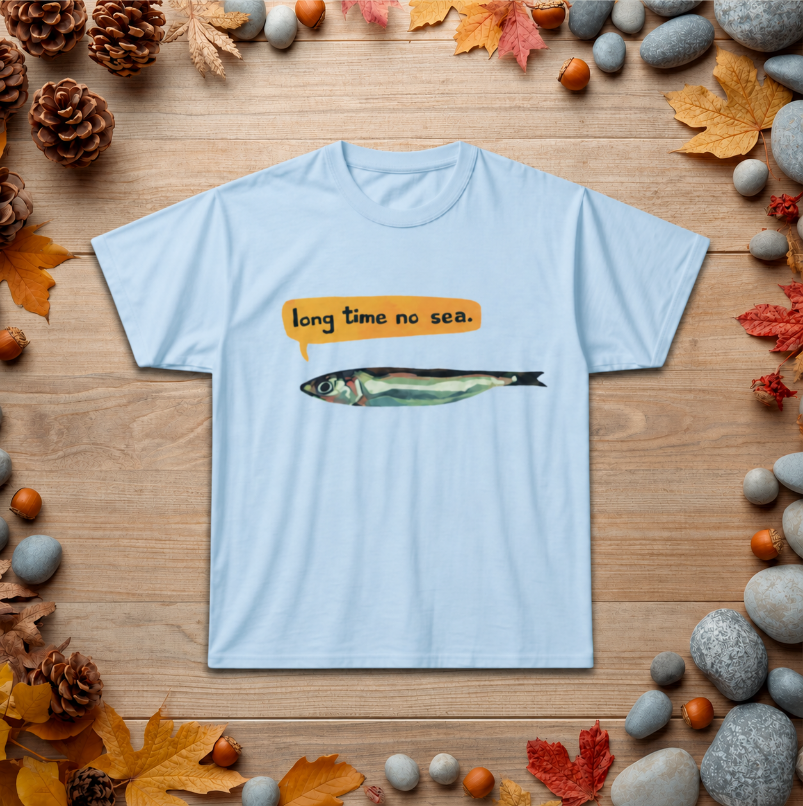 Sardine Graphic Tee — "Long Time No Sea" Punny Fish T-Shirt