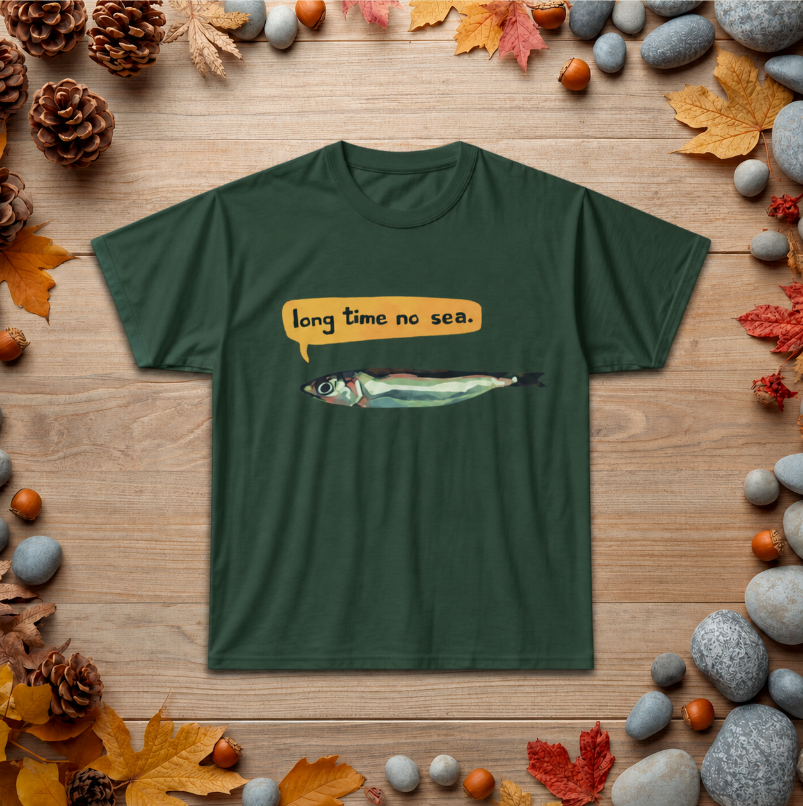 Sardine Graphic Tee — "Long Time No Sea" Punny Fish T-Shirt
