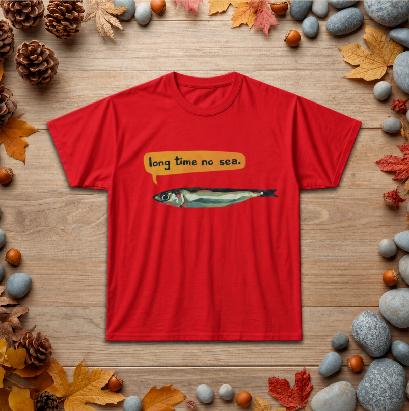 Sardine Graphic Tee — "Long Time No Sea" Punny Fish T-Shirt