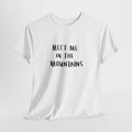 Mountain t-shirt with hand-lettered text 'Meet me in the mountains'