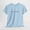 Minimalist t-shirt with a small 'adventure is calling' print on the chest